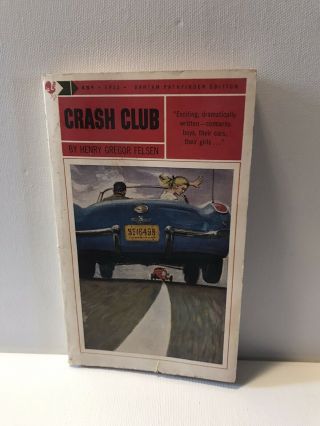 Crash Club By Henry Gregor Felsen (1960 Vintage Paperback)