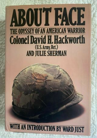 About Face By Colonel David H.  Hackworth (hardcover,  1989) Illustrated