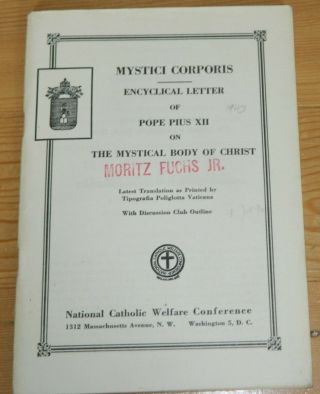 Encyclical Letter Of Pope Pius Xii On The Mystical Body Of Christ.  1943