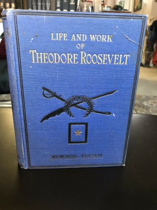 The Life And Work Of Theodore Roosevelt Memorial Edition Thomas Russell.