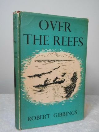 Vintage 1948 1st Edition Over The Reefs By Robert Gibbings Book Dent Hb/dj