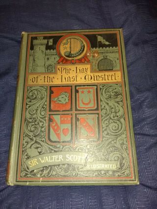 1887 " The Lay Of The Last Minstrel " By Sir Walter Scott Vg,