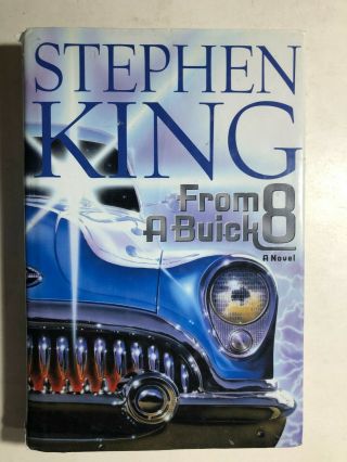 From A Buick 8 By Stephen King (2002) Scribner Hardcover