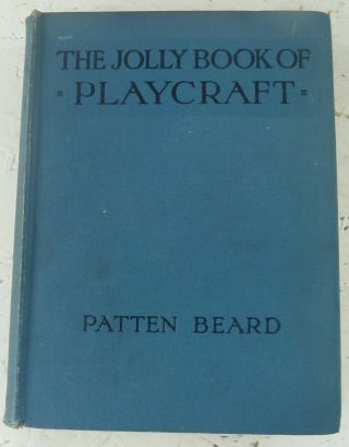 Vintage Book 1918 The Jolly Book Of Playcraft Beard H/b Illustrated Child Games