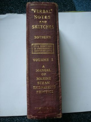Verbal Notes And Sketches For Marine Engineer Officers By Sothern Revised Bowden