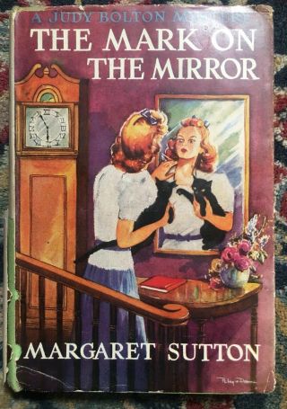 Judy Bolton 15 Mark On The Mirror By Margaret Sutton 1942 First Edition Hc/dj