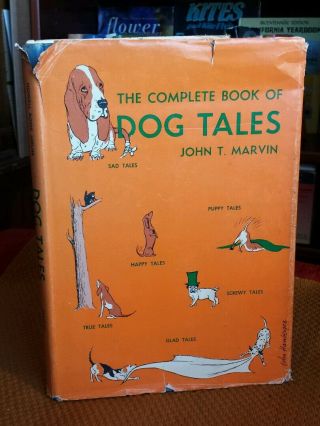 The Complete Book Of Dog Tales By John T.  Marvin 1961 Hcdj Vtg Humor 1st Ed.