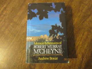 Memoir And Remains Of The Rev.  Robert Murray M’cheyne By Andrew Bonar
