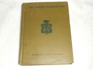 The Tudor Shakespeare - Romeo And Juliet Lost.  First Edition - 1911