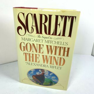 Scarlett - The Sequel To Gone With The Wind By Alexandra Ripley Hc/dj 1991 Novel