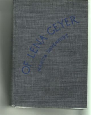 Of Lena Geyer - 1936 - By Marcia Davenport - Hardcover [1942]