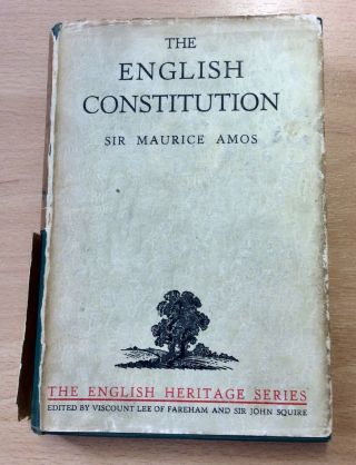 The English Constitution By Sir Maurice Amos 1934