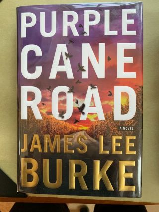 Purple Cane Road By James Lee Burke Signed 1st Edition 1st Printing Hardback