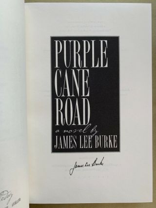 Purple Cane Road by James Lee Burke SIGNED 1st Edition 1st Printing Hardback 2