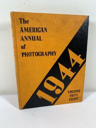 1944 The American Annual Of Photography Volume 58 Hardcover C5