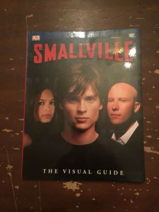 2006 Smallville The Visual Guide By Craig Byrne First American Edition Softcover