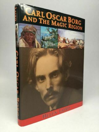 Carl Oscar Borg And The Magic Region : Artist Of The American West