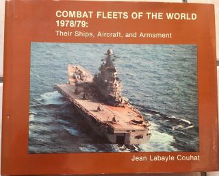 Combat Fleets Of The World 1978/79 Their Ships,  Aircraft,  And Armament - Couhat