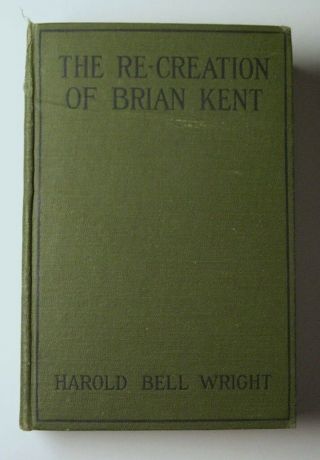 The Re - Creation Of Brian Kent Harold Bell Wright Hc Color Frontis - R