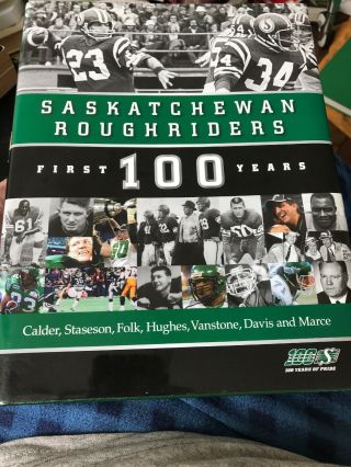Saskatchewan Roughriders: First 100 Years Cfl Football Book