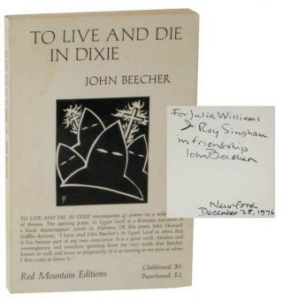 John Beecher / To Live And Die In Dixie & Other Poems Signed First 122441