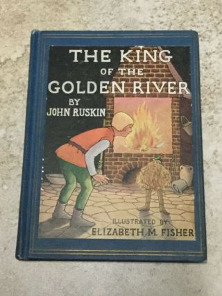 The King Of The Golden River By John Ruskin (illustrated - Elizabeth Fisher) 1927