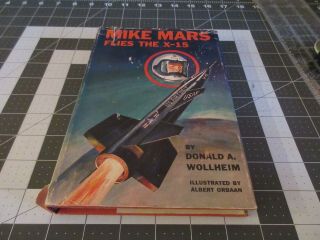 Mike Mars Flies The X - 15 Hcdj 1961 By Donald A.  Wollheim