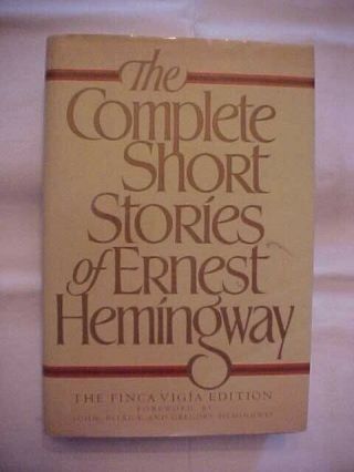 The Complete Short Stories Of Ernest Hemingway (987) Finca Vigia Edition Classic