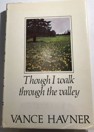Vance Havner - Though I Walk Through The Valley,  1974,  Hb,  Dj