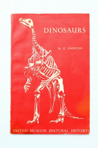 1967 Dinosaurs British Museum Of Natural History By W E Swinton Pub 542 Illus