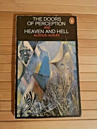 The Doors Of Perception Heaven And Hell By Aldous Huxley Uk Penguin Pb 1973 Vgc