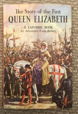 Vintage Ladybird The Story Of The First Queen Elizabeth Book Series 561 2’6 Dj.