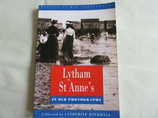 Lytham St Anne`s Book (blackpool) In Old Photographs
