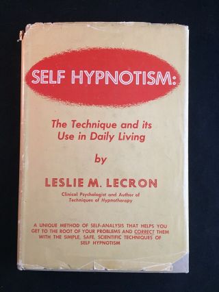 Vintage 1967 Self Hypnotism Book: The Technique And Its Use In Daily Living