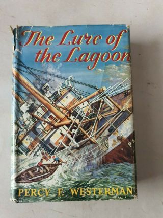 Percy F.  Westerman The Lure Of The Lagoon Hardback 1st Ed 1st Printing 1955