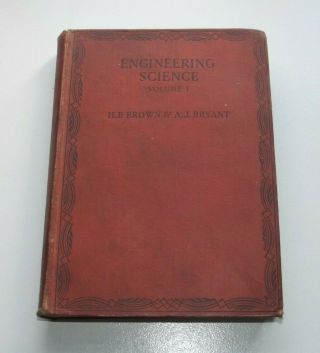 Engineering Science Vol.  I: Applied Mechanics And Hydraulics,  Brown/bryant 1952