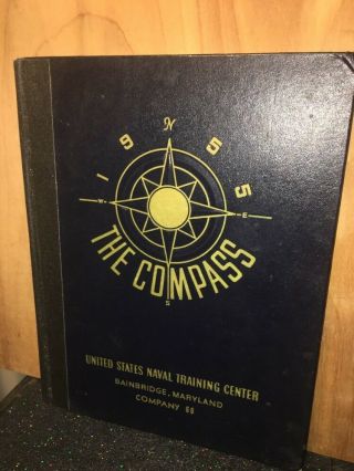 1955 The Compass United States Naval Training Center Bainbridge Md • Hc Book