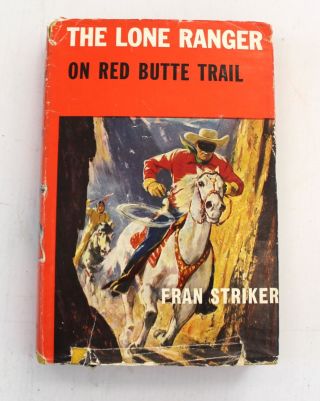 The Lone Ranger On Red Butte Trail By Fran Striker 1961 British Edition - D41