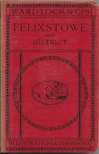 Ward Lock Red Guide - Felixstowe & District - 1930/31 - 5th Edition Revised