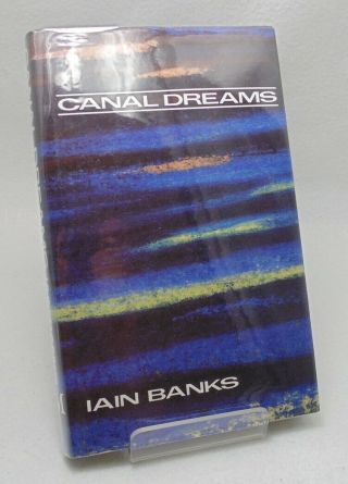 Iain Banks Canal Dreams - 1989 1st British Edition 1/1 Hardback W/ Jacket