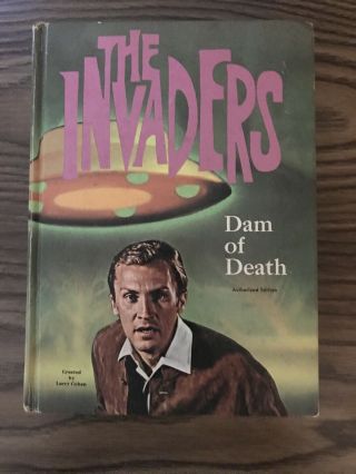 The Invaders: Dam Of Death (1967) Hc Book By Jack Pearl