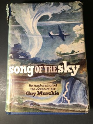 Song Of The Sky 1954 By Guy Murchie