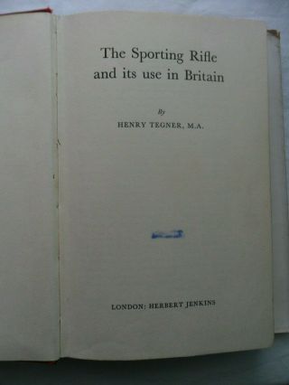 THE SPORTING RIFLE.  & Its Use in Britain.  Henry Tegner 1962 Hardback 1st.  Ex - Lib 2