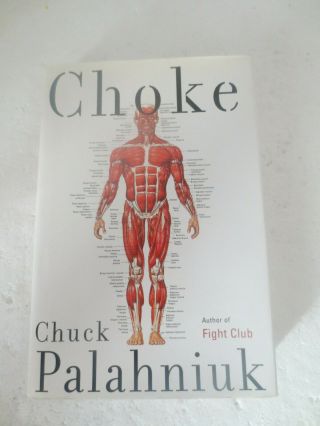 Chuck Palahniuk Choke.  Signed First Edition 2001 Hardcover & Dustjacket