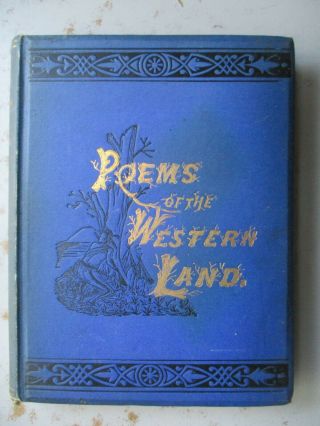 Poems Of The Western Land By Elizabeth Yates Richmond 1878 1st Edition Hc