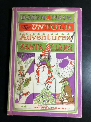 The True Adventures Of Santa Claus.  By Ogden Nash.  1964 First Edition Hb/dj