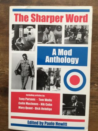The Sharper Word A Mod Anthology Mods Mary Quant Spirit Of 69 Small Faces
