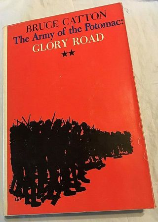 Bruce Catton The Army Of The Potomac : Glory Road 1952 Book Club Edition