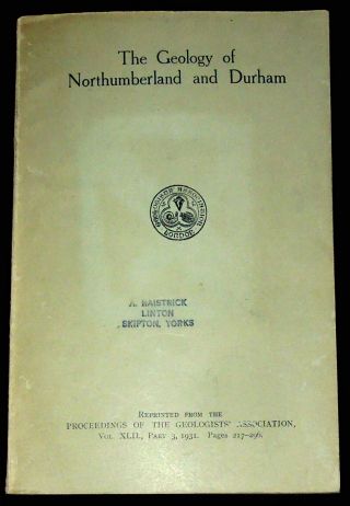 The Geology Of Northumberland And Durham - Geologists Association - 1931