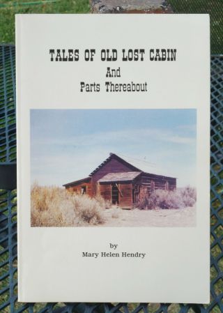 Tales Of Old Lost Cabin And Parts Thereabout By Mary Hendry Signed 1st Ed Pb